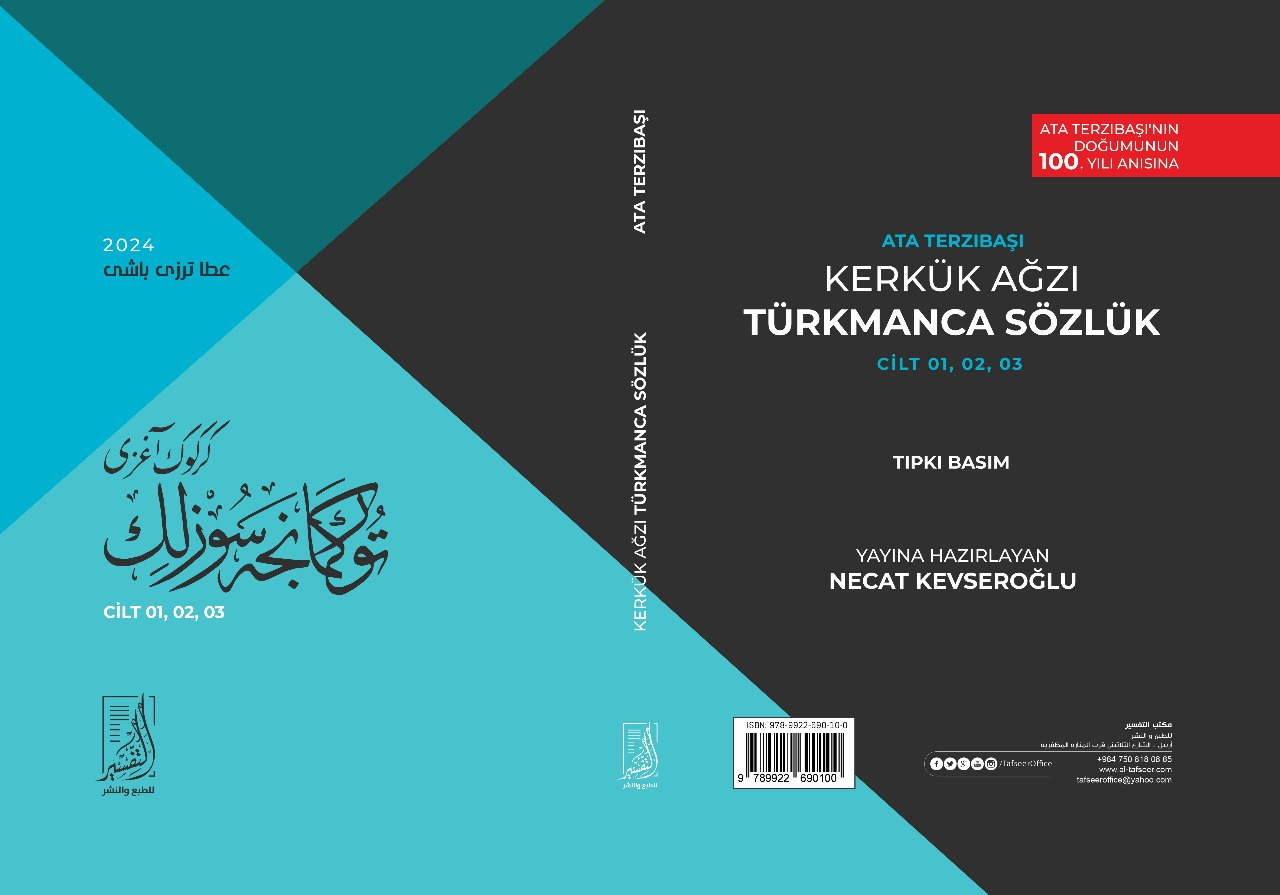 Kerkük Ağzı Türkmence Sözlük, 3 cilt. Kerkük 2011, 2013 ve 2015 eski Türkçe